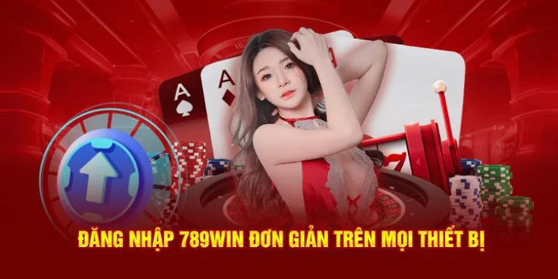 Đăng nhập 789Win đơn giản
